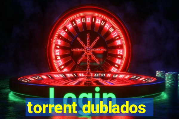 torrent dublados